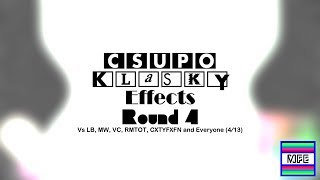 Csupo Klasky Effects Round 4 Vs LB MW VC RMTOT CXTYFXFN and Everyone 4⁄13 [upl. by Frazier]