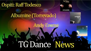 TG Dance News del 02 02 24 ospiti Raff Todesco  Albumine Torrevado e Andy Emme  495 Puntata [upl. by Schilt]