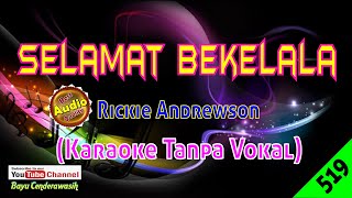 Selamat Bekelala by Rickie Andrewson Original AudioHQ  Karaoke Tanpa Vokal [upl. by Idelia]