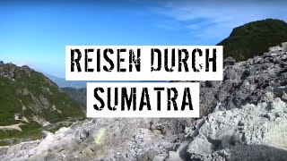 Erfahrungsbericht aus Sumatra Indonesien [upl. by Bernie]