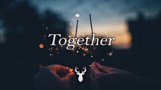 Together  Chill Out Mix [upl. by Suh]