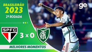 SÃO PAULO 3 X 0 AMÉRICAMG  MELHORES MOMENTOS  2ª RODADA BRASILEIRÃO 2023  geglobo [upl. by Wootan]