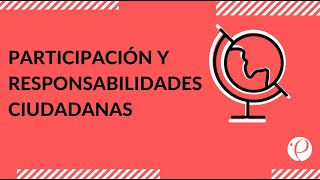 Cápsula  quotParticipación y responsabilidades ciudadanasquot  Historia [upl. by Ky578]