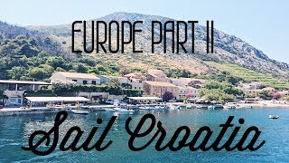 EUROPE PART II SAIL CROATIA CONTIKI [upl. by Enajyram]