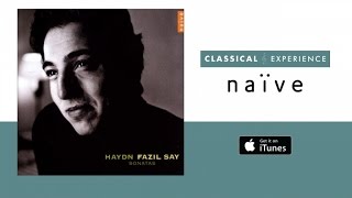 Fazil Say  Haydn Piano Sonatas Full Album [upl. by Ansela]