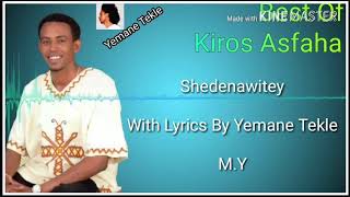 Kiros Asfaha Shedenawitey with Lyrics by YT [upl. by Tamarra]