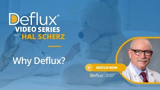 Why Dr Hal Scherz Uses Deflux [upl. by Willman]