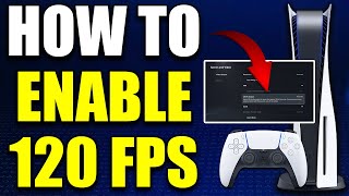 How To Enable 120 FPS On PS5  Easy Guide [upl. by Noiramed216]