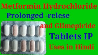 Metformin Hydrochloride Prolonged relese and Glimepiride Tablets IP Uses in Hindi [upl. by Alyn]