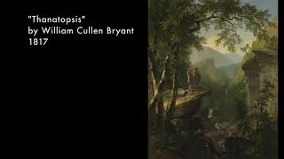 William Cullen Bryant Thanatopsis [upl. by Conway377]