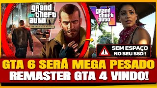 GTA 6 com 380GB de TAMANHO GTA 4 REMASTER Chegando e Mais [upl. by Eemak]