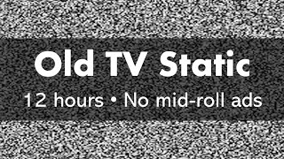 Old TV Static 📺 • 12 hours • No midroll ads [upl. by Takashi]