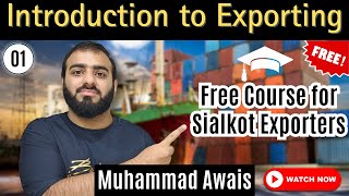 Class 01 Introduction to Exporting  Free Course  Muhammad Awais  Imbi Tech export sialkot [upl. by Gladwin768]