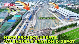 NSCR PROJECT UPDATE  VALENZUELA STATION and DEPOT  Build Better More  Build3x [upl. by Ahsein881]