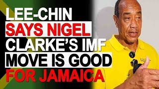 Michael LeeChin Reveals What Jamaica Loses amp Gains as Dr Nigel Clarke Heads to the IMF [upl. by Orofselet]