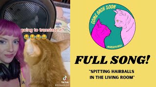 FULL SONG Come Back Soon Spitting hairballs in the living room [upl. by Patt219]