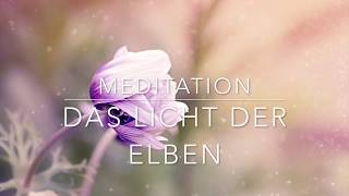 Meditation Das Licht der Elben [upl. by Durware207]