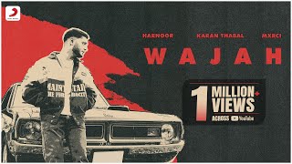 Harnoor – Wajah  Official Music Video  Mxrci  Karan Thabal [upl. by Odracir]