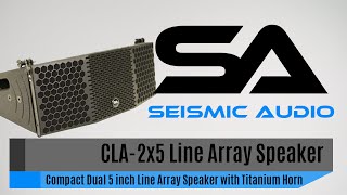 Seismic Audio CLA2x5 Compact Line Array Speaker Official [upl. by Asirral927]