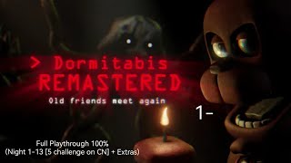 FNAF Dormitabis RemasteredFull Playthrough 100 Night 113 5 Challenge on CN  Extras [upl. by Baptista]