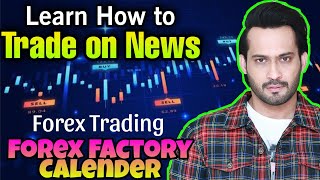 How to Trade Forex News using Forex factory  How to use Forex Factory Calender for Trading [upl. by Steady50]