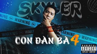 SKYLER  CON ĐÀN BÀ 4 PROD BY HUNGPHUC  BEAT [upl. by Bucella]