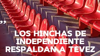 Los hinchas de Independiente respaldan a Tevez [upl. by Eelak]