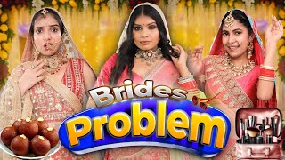 Problems of Every Bride  Part 02  Indian Family Wedding  Anaysa [upl. by Zuzana232]