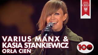 Kasia Stankiewicz amp Varius Manx  Orła Cień Muzyka Wolności 2018 [upl. by Saimerej108]