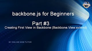 Learn backbonejs tutorial from scratch for beginnersPart 3 Concept of Backbonejs View in detail [upl. by Ettereve500]