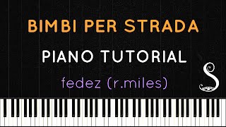 Bimbi Per Strada Piano Tutorial Cover  Fedez RMiles  Children Piano [upl. by Odarnoc]