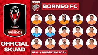 Daftar Pemain Borneo FC Piala Presiden 2024  Piala Presiden 2024 [upl. by Colner936]