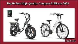 ✅ Top 10 Best High Quality Compact E Bike in 2024 [upl. by Asquith]