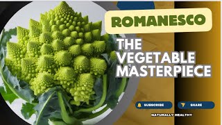 Romanesco Natures Masterpiece Vegetable [upl. by Yukio]