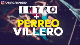 INTRO  PERREO VILLERO ✘2018✘ 🔥RAMIRO REMIX🔥 [upl. by Harland]