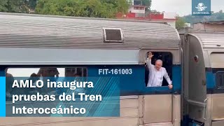 Arrancan pruebas de recorrido del Tren Interoceánico del Istmo de Tehuantepec [upl. by Chappelka]