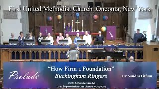 “How Firm a Foundation” Buckingham Ringers 22524 FUMC Oneonta NY [upl. by Eelanna]