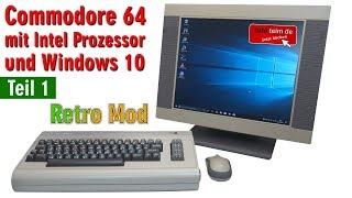 Commodore 64 mit Intel Prozessor und Windows 10  C64 Retro Mod  Teil 1  4K [upl. by Tia699]