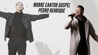 Morre cantor gospel Pedro Henrique aos 30 anos durante apresentação na Bahia [upl. by Smail558]