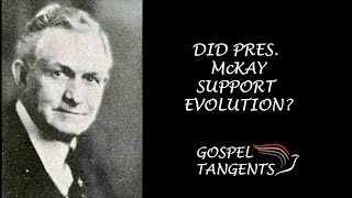 248 Did Pres McKay Support Evolution Part 7 of 8 Ben Spackman [upl. by Adnawyek]