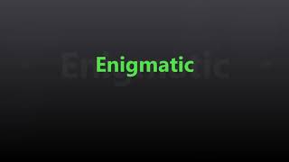 Enigmatic Lyrics [upl. by Tse]