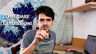 Come dare le dimissioni  tutorial [upl. by Mall52]