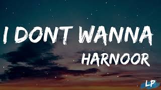 I Dont Wanna Lyrics Full Song Harnoor  8 Chance  New Punjabi Songs 2021 Lyrical punjab [upl. by Firman]