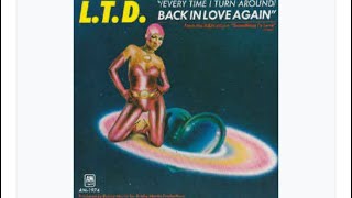 Every Time I Turn Around Back in Love Again  LTD  1977 [upl. by Illa]