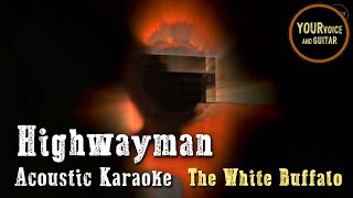 The White Buffalo  Highwayman  Acoustic Karaoke [upl. by Ymiaj107]