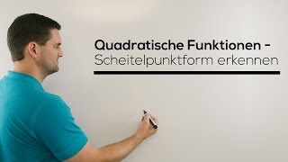 ScheitelformScheitelpunktform erkennen bei quadratischen Funktionen  Mathe by Daniel Jung [upl. by Lancey443]