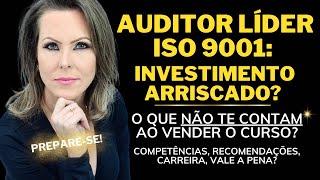 AUDITOR LÃDER ISO 9001 O QUE VOCÃŠ PRECISA SABER ANTES DE INVESTIR NESSE CURSO [upl. by Eladroc]