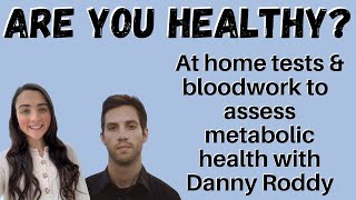 How to assess metabolic and thyroid health with Danny Roddy [upl. by Adnuahs]