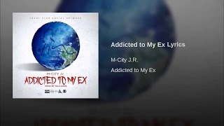 Addicted to My Ex LYRICS [upl. by Kravits]