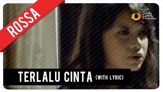 Rossa  Terlalu Cinta with Lyric  VC Trinity [upl. by Aidne]